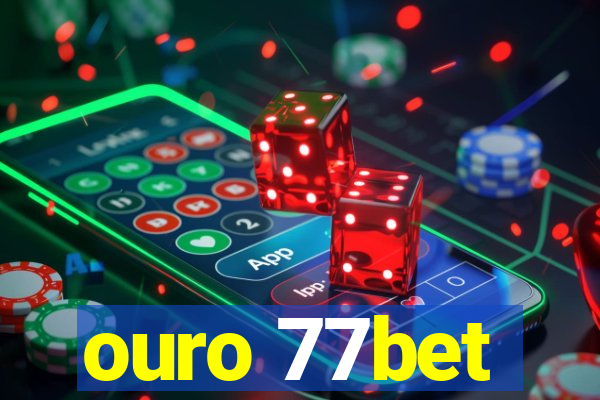 ouro 77bet